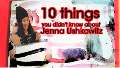 10 Things About Jenna